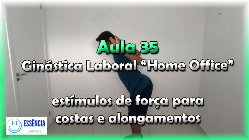 Aula 35 - estímulos de força para costas e alongamentos - Ginástica Laboral "Home Office"
